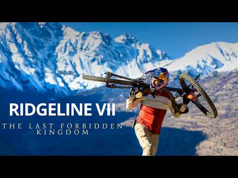 RIDGELINE VII NEPAL: THE LAST FORBIDDEN KINGDOM with Gee Atherton